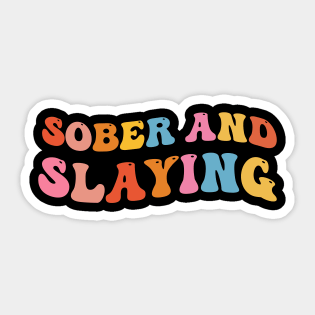 Sober and Slaying funny alcohol fighter Sticker by TheDesignDepot